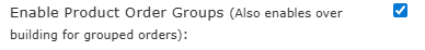 Enable Product Order Groups setting in Production Settings